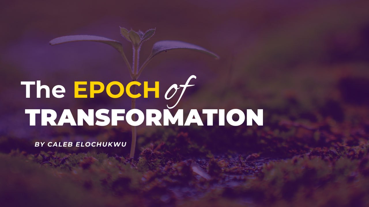The Epoch of Transformation: 4 Practical Steps to Boldly Move into Your Destiny