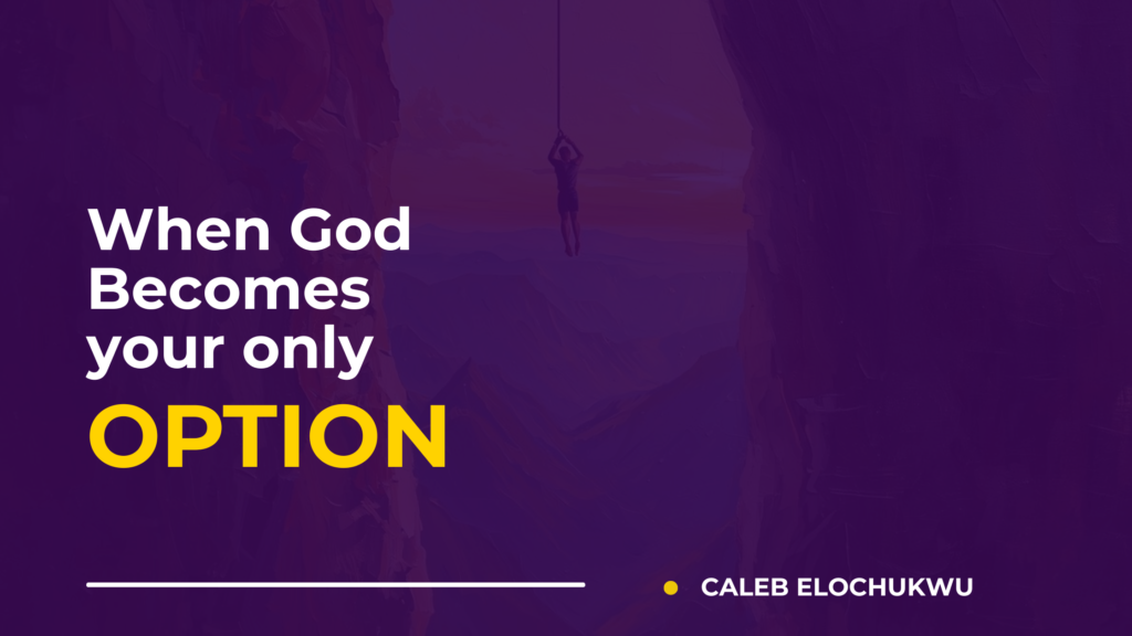 Holy Desperation: When God Becomes Your Only Option inspirational blog banner (5)