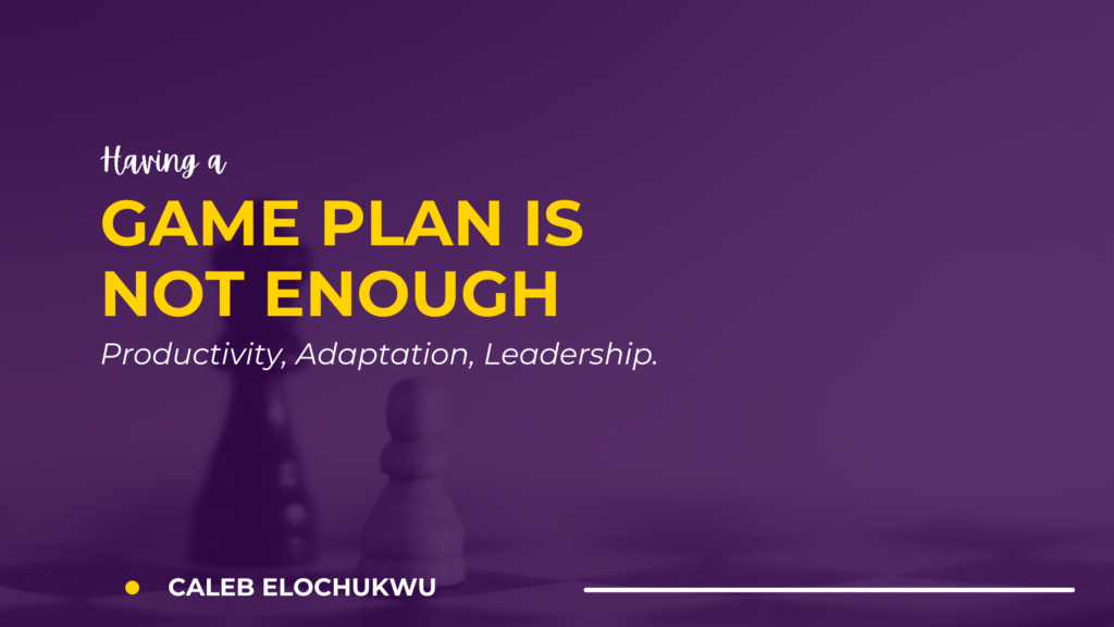 Why Having a Plan Is Not Enough: Productivity, Adaptation, and Strategic Leadership inspirational blog banner (8)